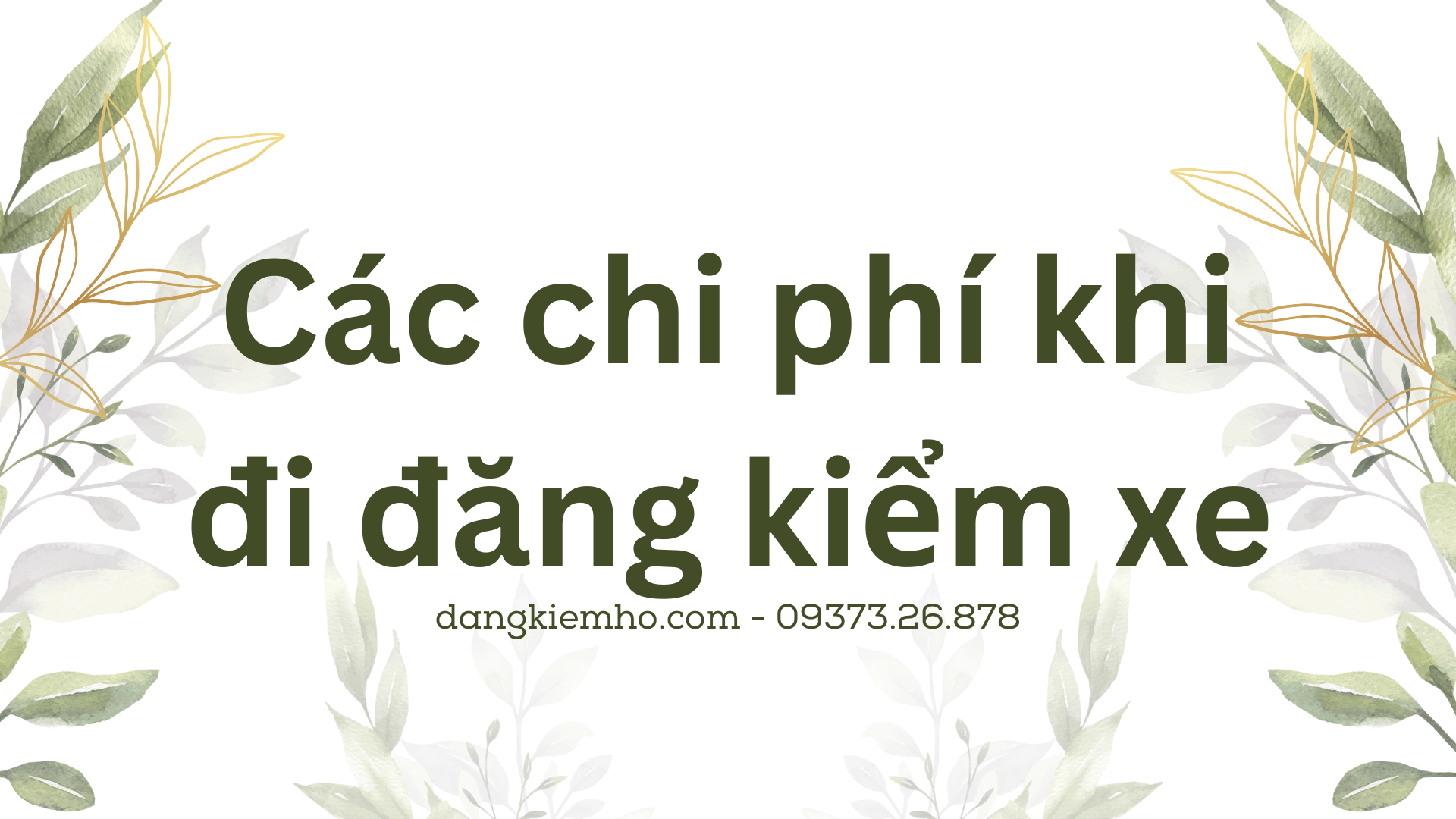 Các Chi Phí Khi Đi Đăng Kiểm Xe – Cập Nhật Mới Nhất